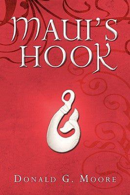 Maui's Hook by Moore, Donald G.