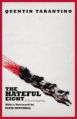 The Hateful Eight by Tarantino, Quentin