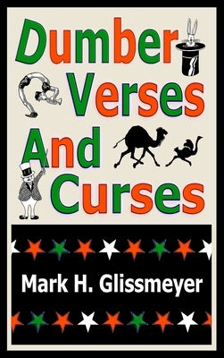 Dumber Verses And Curses: Rhyming Book One by Glissmeyer, Mark H.