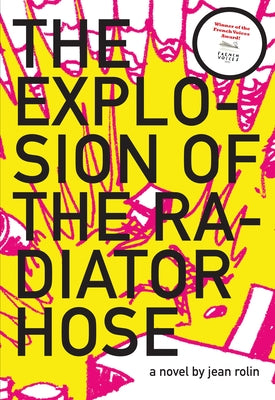 The Explosion of the Radiator Hose by Rolin, Jean