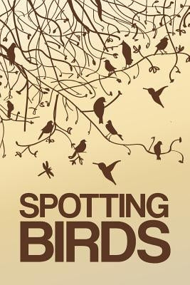 Spotting Birds: Bird Watching Log by Logs, Cutiepie