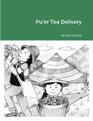 Pu'er Tea Delivery by Bubb, Rachel
