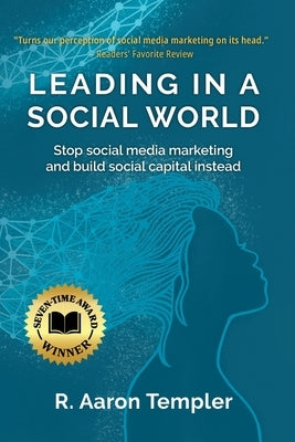 Leading in a Social World by Templer, R. Aaron