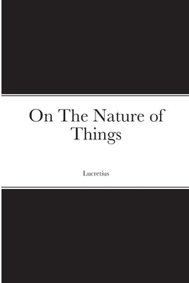 On The Nature of Things by Lucretius