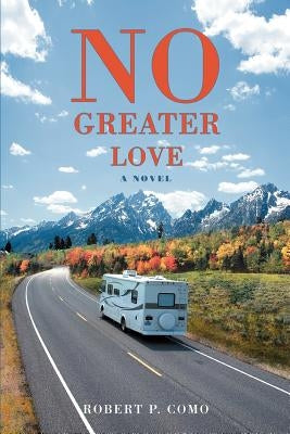 No Greater Love by Como, Robert P.