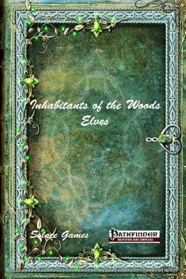 Inhabitants of the Woods: Elves by Uyl, Anthony