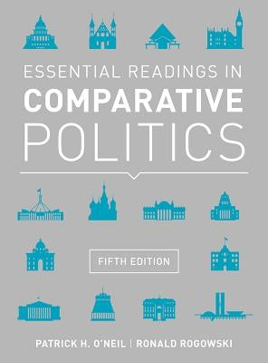 Essential Readings in Comparative Politics by O'Neil, Patrick H.