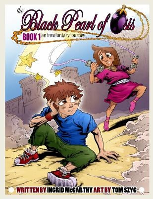 The Black Pearl of Osis (Graphic Novel): Book 1, an involuntary journey by Szyc, Tom