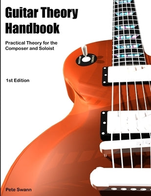 Guitar Theory Handbook by Swann, Pete