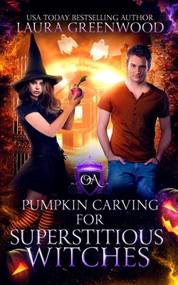 Pumpkin Carving For Superstitious Witches: An Obscure Academy Story by Greenwood, Laura
