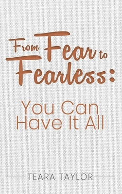 From Fear To Fearless by Taylor, Teara