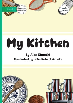 My Kitchen by Kimathi, Alex