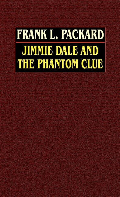 Jimmie Dale and the Phantom Clue by Packard, Frank L.