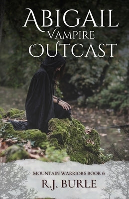 Abigail. Vampire Outcast by Burle, R. J.