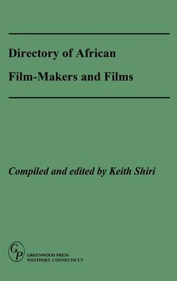 Directory of African Film-Makers and Films by Shiri, Keith