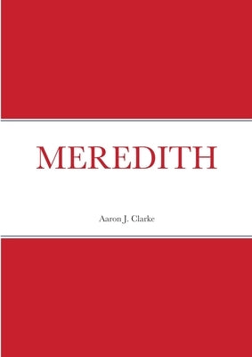 Meredith by Clarke, Aaron J.