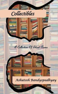 Collectibles by Bandyopadhyay, Ashutosh