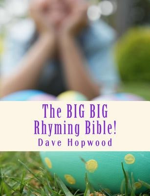 The BIG BIG Rhyming Bible! by Hopwood, Dave