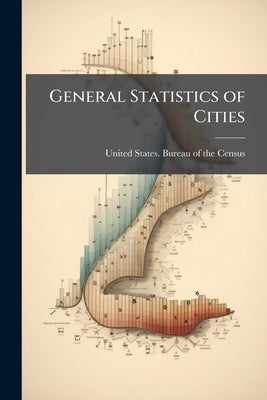 General Statistics of Cities: 1916, Including Statistics of Parks, Playgrounds, Museums and art Galleries, Zoological Collections, Music and Entertain by United States Bureau of the Census
