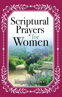 Scriptural Prayers for Women by Provance, Megan