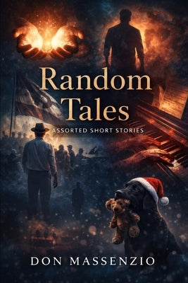 Random Tales: Assorted Short Stories by Massenzio, Don