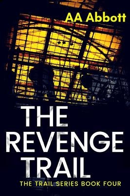 The Revenge Trail by Abbott, Aa