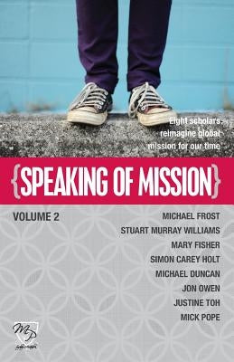 Speaking of Mission Volume 2 by Frost, M.