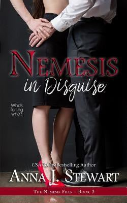 Nemesis in Disguise by Stewart, Anna J.