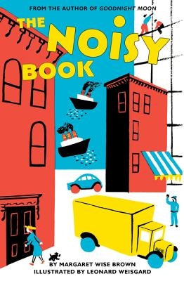 The Noisy Book by Brown, Margaret Wise