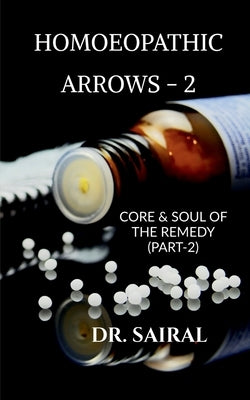 Homoeopathic Arrows -2: CORE AND SOUL OF THE REMEDY (PART -2): Jeena yeha marna yeha by Dr Sandeep Sairal