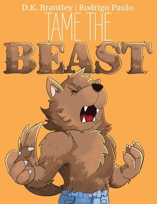 Tame the Beast by Brantley, D. K.