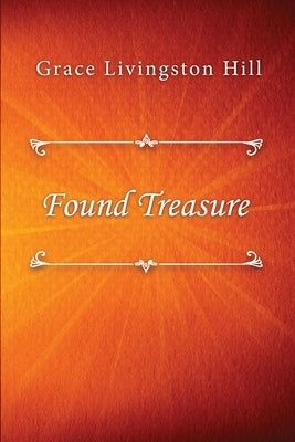 Found Treasure by Hill, Grace Livingston