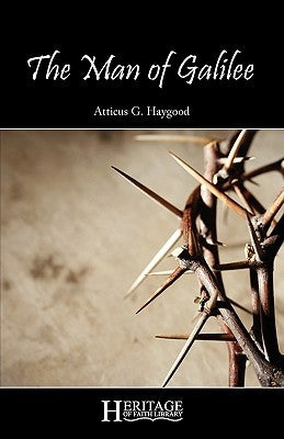 The Man of Galilee by Haygood, Atticus