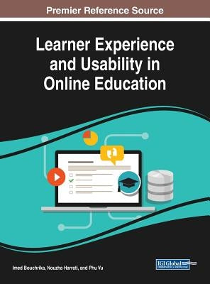 Learner Experience and Usability in Online Education by Bouchrika, Imed