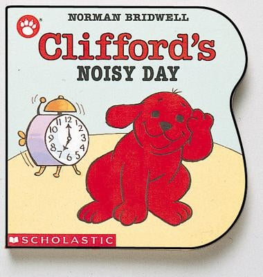 Clifford's Noisy Day by Bridwell, Norman