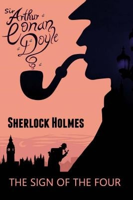 The Sign Of The Four by Doyle, Arthur Conan