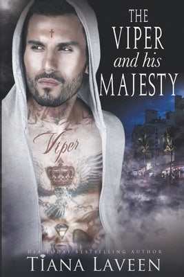 The Viper and His Majesty by Laveen, Tiana
