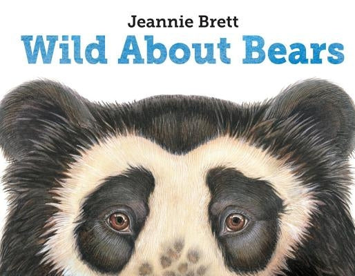 Wild about Bears by Brett, Jeannie
