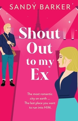 Shout Out To My Ex by Barker, Sandy