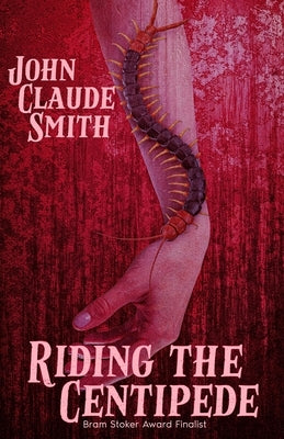 Riding the Centipede by Smith, John Claude