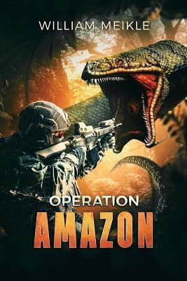 Operation: Amazon by Meikle, William