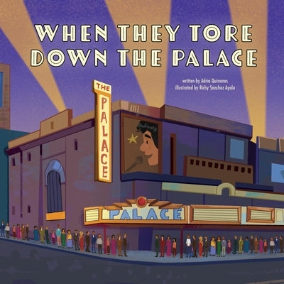 When They Tore Down the Palace by Quiñones, Adria