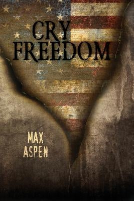 Cry Freedom by Aspen, Max