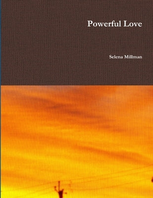 Powerful Love by Millman, Selena