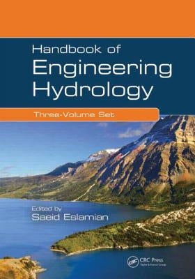 Handbook of Engineering Hydrology 3 Volume Set by Eslamian, Saeid