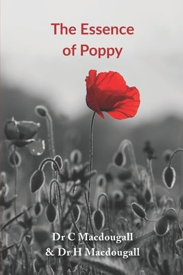 The Essence of Poppy by Macdougall, Hannah