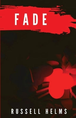 Fade by Helms, Russell