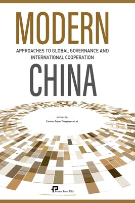 Modern China：Approaches to Global Governance and International Cooperation/中国方案 by 曹伯义（丹