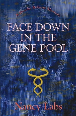 Face Down in the Gene Pool: A Brooke Roberts Mystery by Labs, Nancy