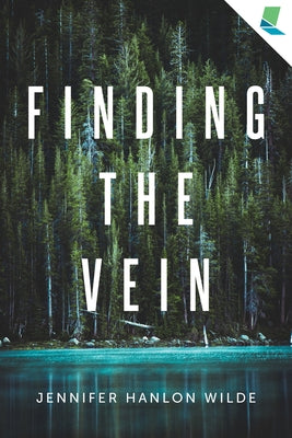 Finding the Vein: A Mystery by by Hanlon Wilde, Jennifer